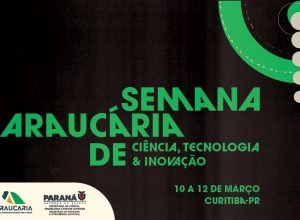 impacto-da-ciencia:-semana-araucaria-de-ct&i-deve-reunir-800-participantes-em-curitiba