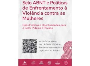 selo-abnt-de-boas-praticas-no-combate-a-violencia-contra-a-mulher-sera-apresentado-em-evento-na-alep