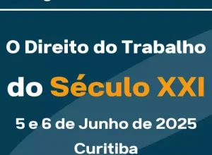 Congresso internacional 'O Direito do Trabalho do Século XXI'